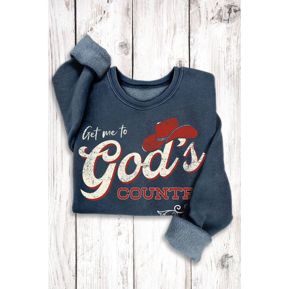 GET ME TO GODS COUNTRY SWEATSHIRT