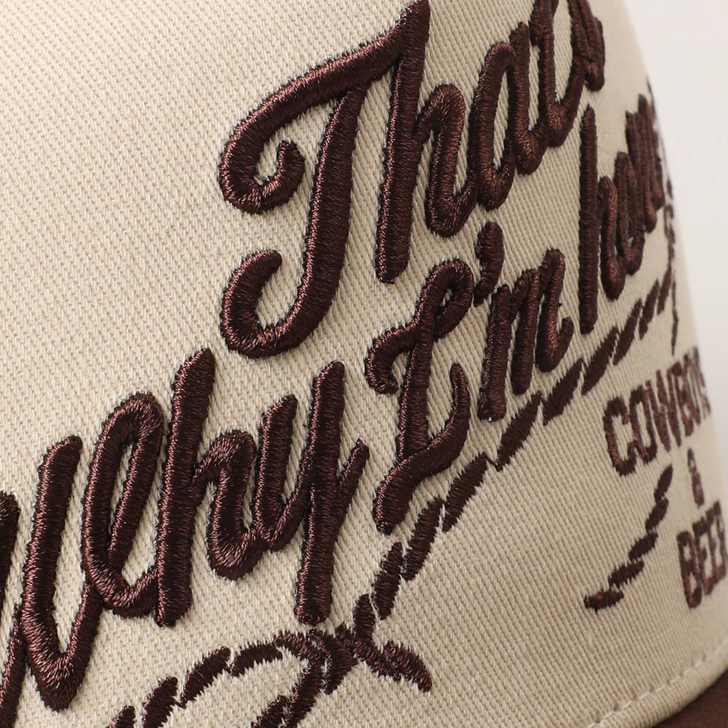 That's Why I'm here Trucker Hat