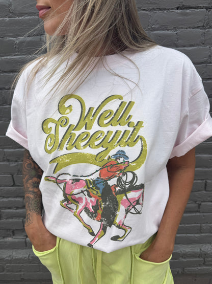 WELL SHEEYIT TEE