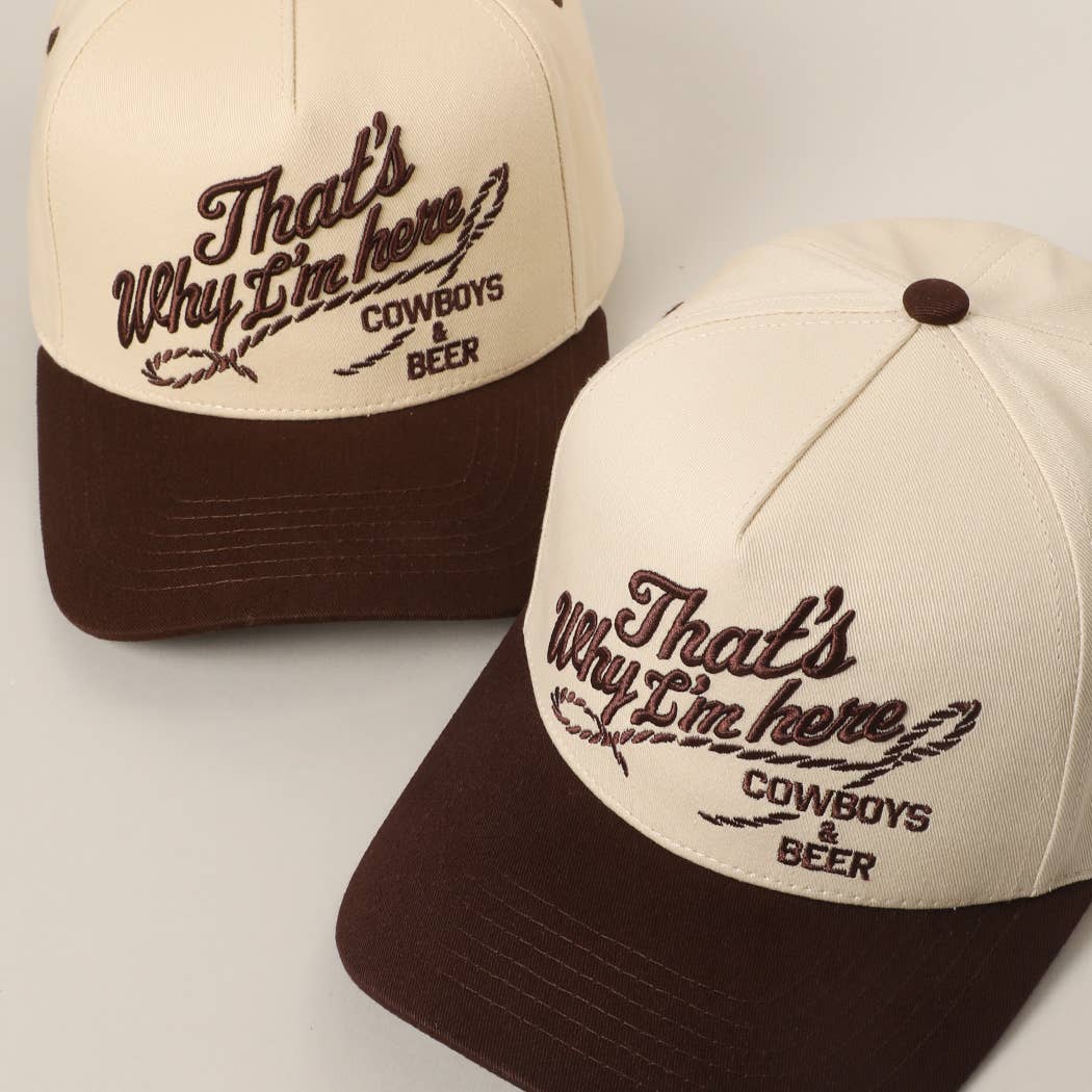 That's Why I'm here Trucker Hat