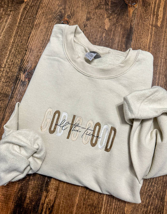 GOD IS GOOD ALL THE TIME EMBROIDERED SWEATSHIRT