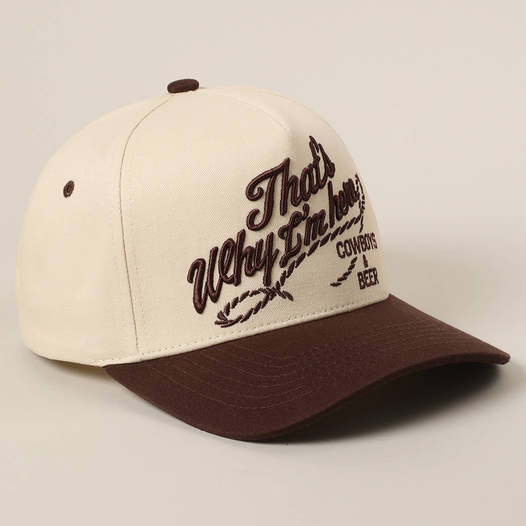 That's Why I'm here Trucker Hat